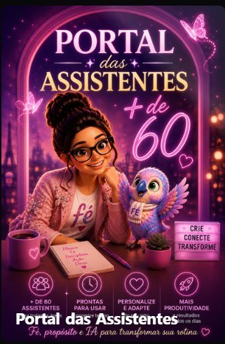 Portal das Assistentes — mais de 60 assistentes de IA